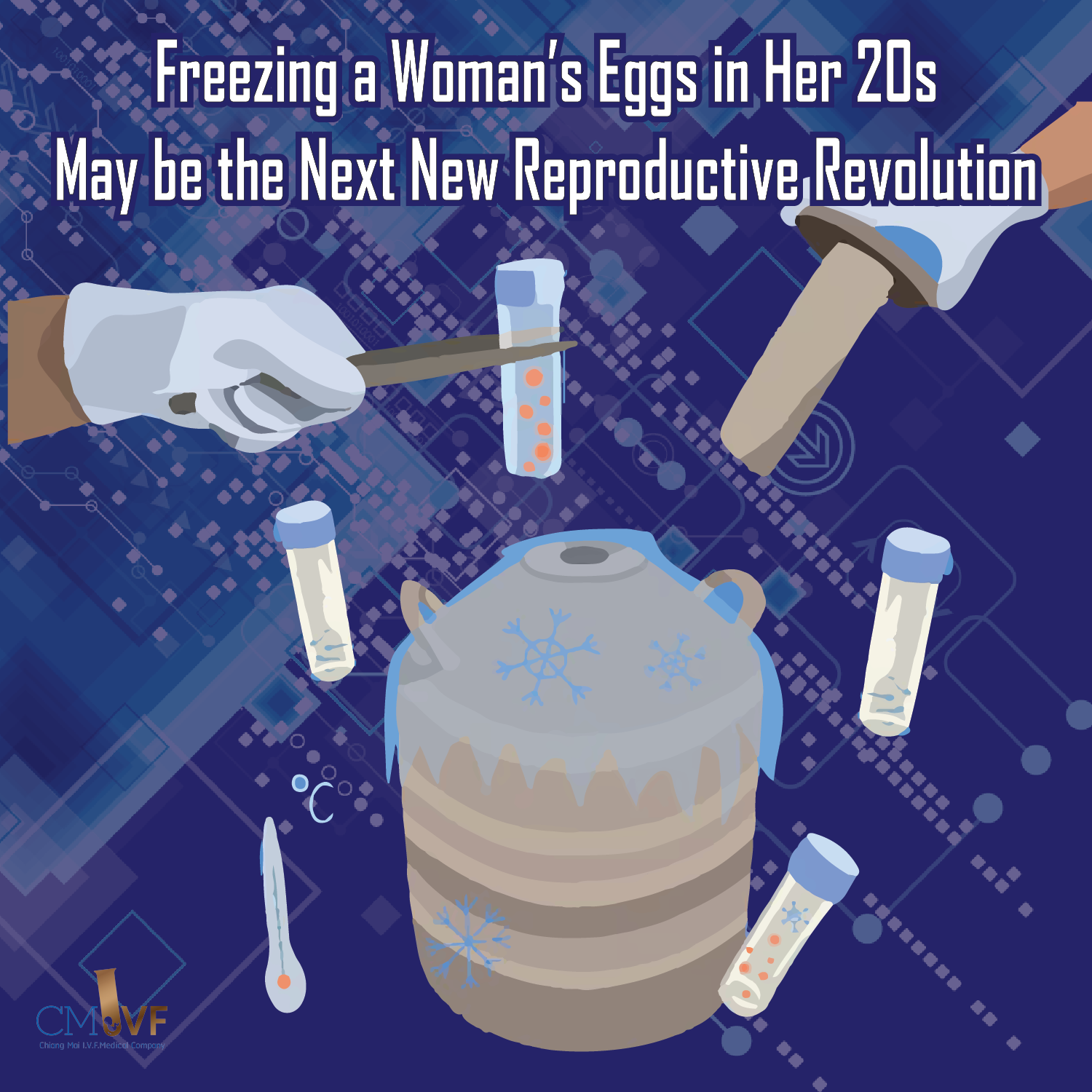 Freezing a Woman’s Eggs in Her 20s May be the Next New Reproductive Revolution